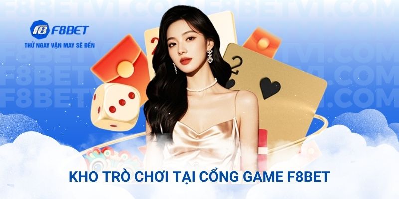 Kho trò chơi f8bet